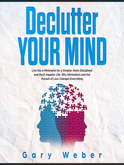 Title details for Declutter Your Mind by Gary Weber - Available